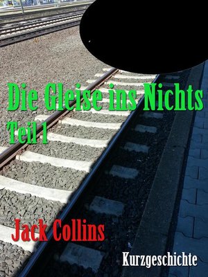 cover image of Die Gleise ins Nichts
